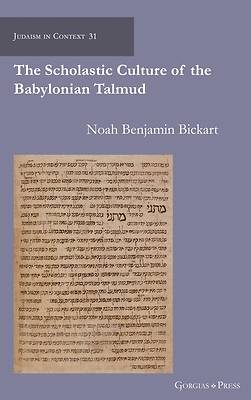 Picture of The Scholastic Culture of the Babylonian Talmud