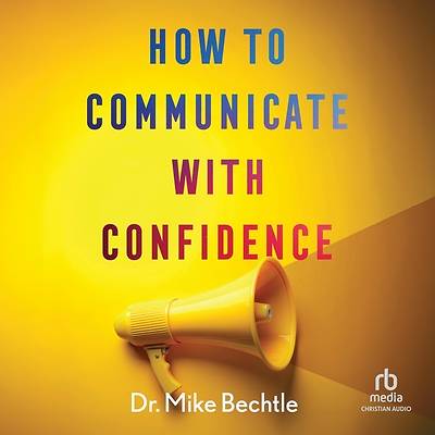 How to Communicate with Confidence