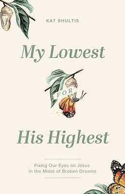 Picture of My Lowest for His Highest