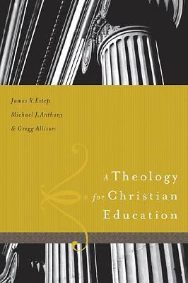 Picture of A Theology for Christian Education