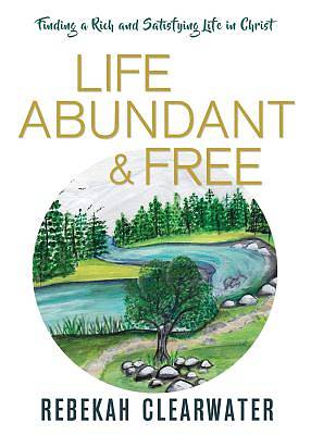 Picture of Life Abundant & Free