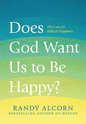Picture of Does God Want Us to Be Happy?