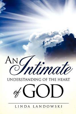 Picture of An Intimate Understanding of the Heart of God
