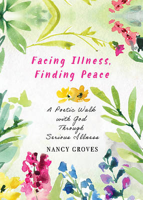 Picture of Facing Illness, Finding Peace