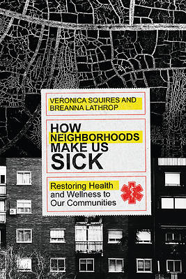 Picture of How Neighborhoods Make Us Sick