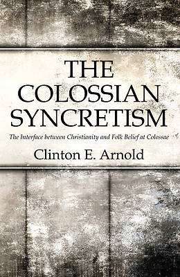 Picture of The Colossian Syncretism