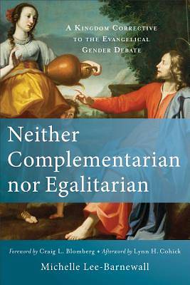 Picture of Neither Complementarian Nor Egalitarian