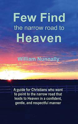 Picture of Few Find the Narrow Road to Heaven