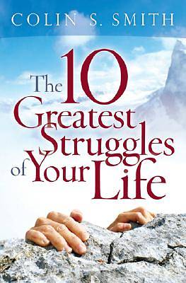 Picture of The Ten Greatest Struggles of Your Life