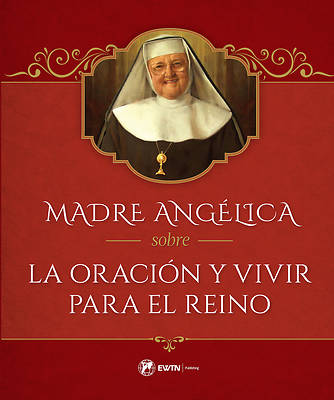 Picture of Madre Angélica Sobre La Oración Y Vivir Para El Reino