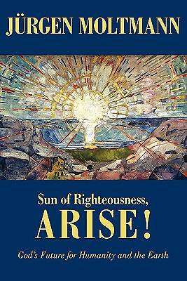 Picture of Sun of Righteousness, Arise!