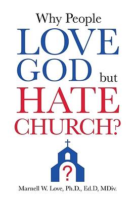 Picture of Why People Love God But Hate Church?