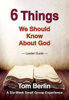 Picture of 6 Things We Should Know About God Leader Guide