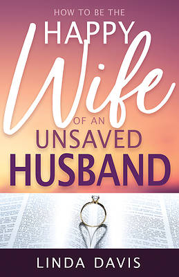 Picture of How to Be the Happy Wife of an Unsaved Husband