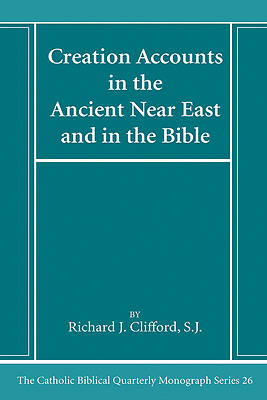 Picture of Creation Accounts in the Ancient Near East and in the Bible