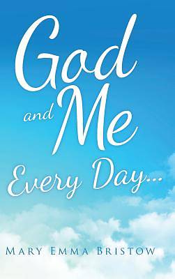 Picture of God and Me Every Day . . .