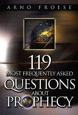 Picture of 119 Most Frequently Asked Questions about Prophecy