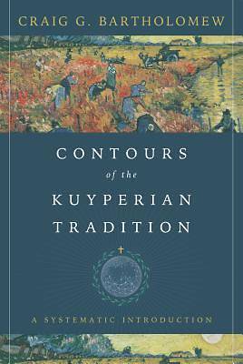 Picture of Contours of the Kuyperian Tradition