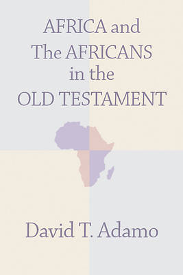 Picture of Africa and the Africans in the Old Testament