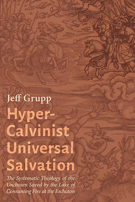 Picture of Hyper-Calvinist Universal Salvation