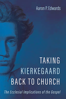 Picture of Taking Kierkegaard Back to Church