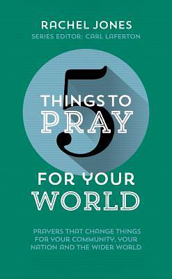 Picture of 5 Things to Pray for Your World