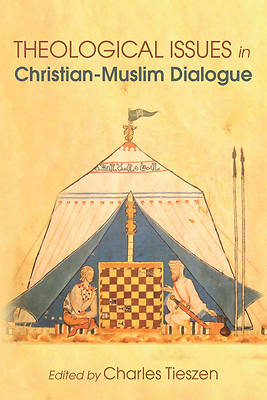 Picture of Theological Issues in Christian-Muslim Dialogue