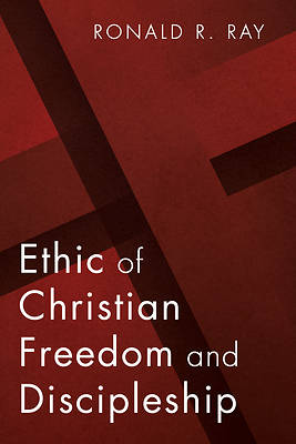 Picture of Ethic of Christian Freedom and Discipleship