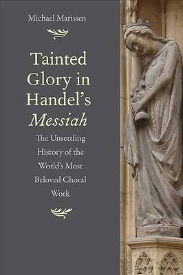 Picture of Tainted Glory in Handel's Messiah
