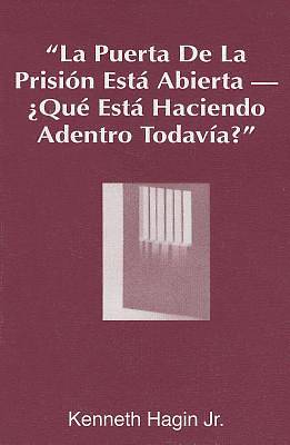 Picture of La Puerta de La Prision Esta Abierta, ?Que Esta Haciendo Adentro Todavia? (the Prison Door Is Open-What Are You Still Doing Inside?)