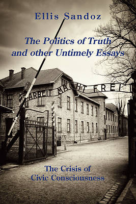 Picture of The Politics of Truth and Other Timely Essays