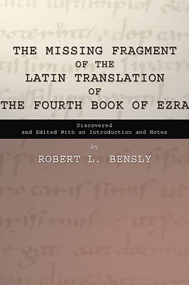 Picture of The Missing Fragment of the Latin Translation of the Fourth Book of Ezra