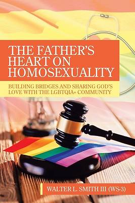 Picture of The Father's Heart on Homosexuality