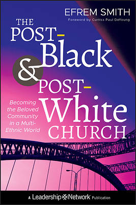 Picture of The Post-Black and Post-White Church