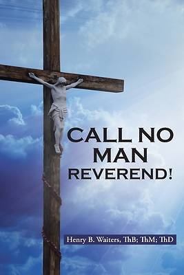 Picture of Call No Man Reverend!