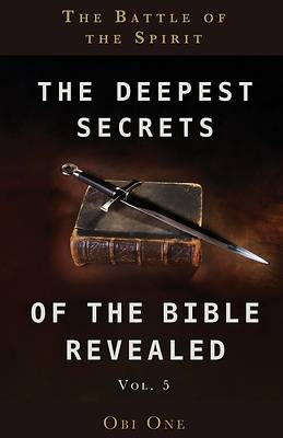 Picture of The Deepest Secrets of the Bible Revealed Volume 5