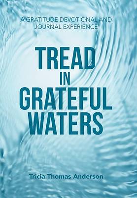 Picture of Tread in Grateful Waters