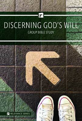 Picture of Relevance-Group Bible Study - 6 Weeks - Discerning God's Will