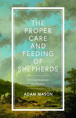 Picture of The Proper Care and Feeding of Shepherds