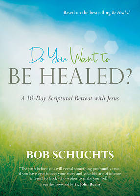 Picture of Do You Want to Be Healed?