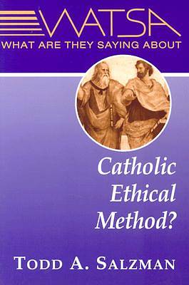 Picture of What Are They Saying about Catholic Ethical Method?