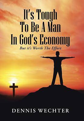 Picture of It?s Tough to Be a Man in God?s Economy