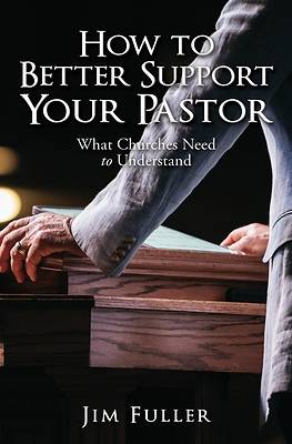 Picture of How to Better Support Your Pastor