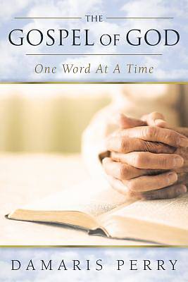 Picture of The Gospel of God, One Word at a Time