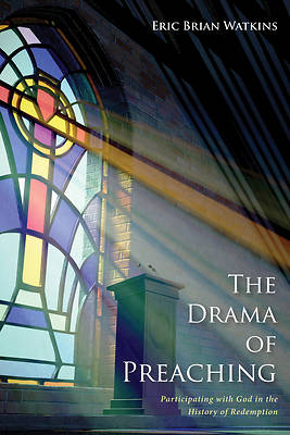 Picture of The Drama of Preaching