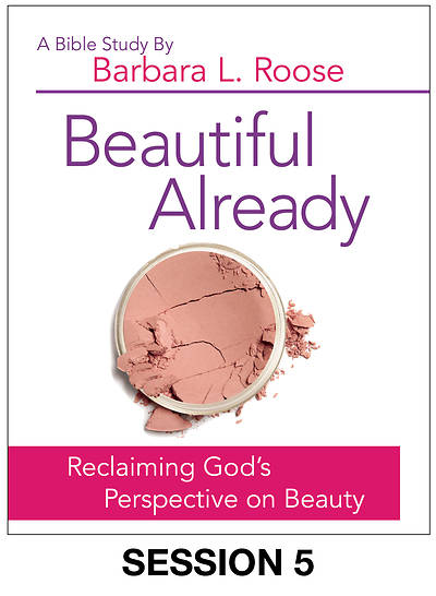 Picture of Beautiful Already - Women's Bible Study Streaming Video Session 5