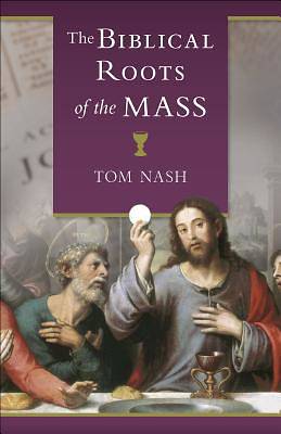 Picture of The Biblical Roots of the Mass