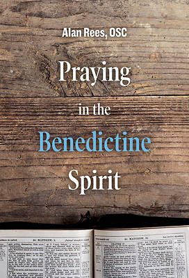 Picture of Praying in the Benedictine Spirit