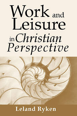 Picture of Work & Leisure in Christian Perspective