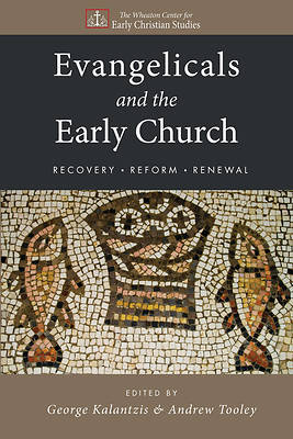 Picture of Evangelicals and the Early Church